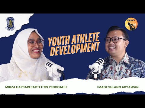 Youth Athlete Development | PERSAGI Kabupaten Karangasem PODCAST Eps. 13